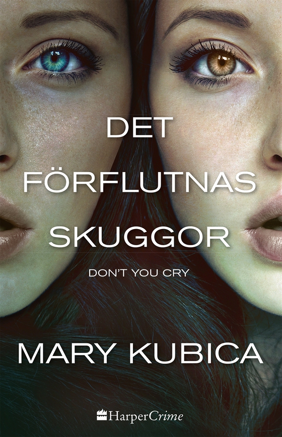 Det förflutnas skuggor: Don't you cry