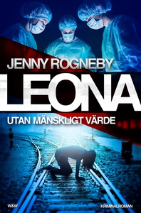 Leona. Utan mänskligt värde (e-bok) av Jenny Ro