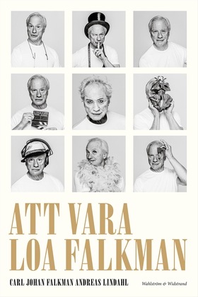 Att vara Loa Falkman (e-bok) av Carl Johan Falk