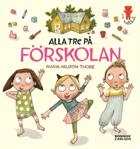 Alla tre på förskolan (e-bok) av Maria Nilsson