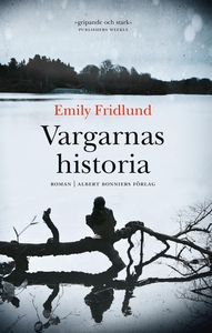 Vargarnas historia (e-bok) av Emily Fridlund
