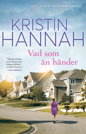 Vad som än händer (e-bok) av Kristin Hannah