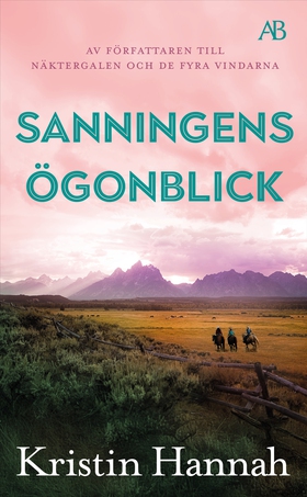 Sanningens ögonblick (e-bok) av Kristin Hannah