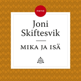 Mika ja isä (ljudbok) av Joni Skiftesvik