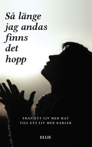 Så länge jag andas finns det hopp (e-bok) av El