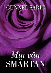 Min vän smärtan (e-bok) av Gunnel Saric