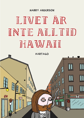 Livet är inte alltid Hawaii (e-bok) av Harry An
