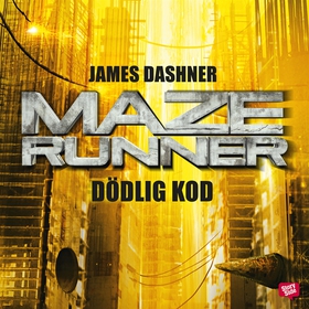 Maze runner. Dödlig kod (ljudbok) av James Dash
