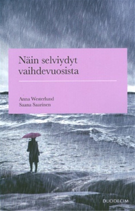 Näin selviydyt vaihdevuosista (e-bok) av Anna W