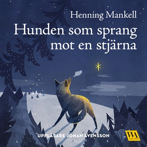Hunden som sprang mot en stjärna (ljudbok) av H