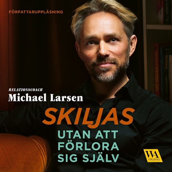 Skiljas utan att förlora sig själv (ljudbok) av Michael Larsen