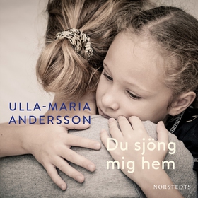 Du sjöng mig hem (ljudbok) av Ulla-Maria Anders