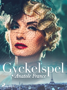 Gyckelspel (e-bok) av Anatole France