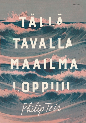 Tällä tavalla maailma loppuu (e-bok) av Philip
