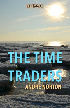 The Time Traders (e-bok) av Andre Norton