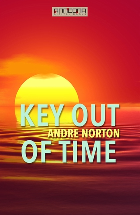 Key Out of Time (e-bok) av Andre Norton