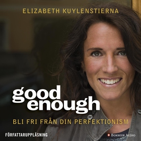 Good enough : Bli fri från din perfektionism (l