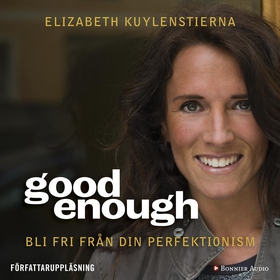 Good enough : Bli fri från din perfektionism (l