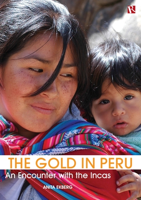 The Gold in Peru (e-bok) av Anita Ekberg