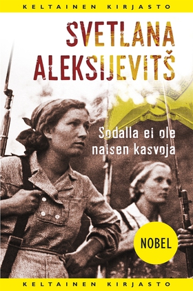 Sodalla ei ole naisen kasvoja (e-bok) av Svetla