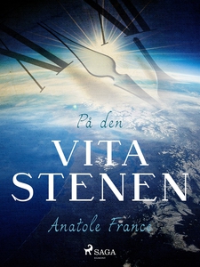 På den vita stenen (e-bok) av Anatole France
