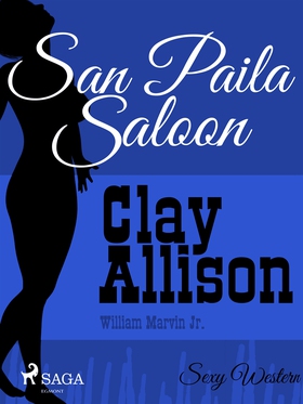 San Paila Saloon (e-bok) av Clay Allison, Willi
