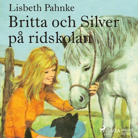 Britta och Silver på ridskolan (ljudbok) av Lis