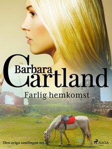 Farlig hemkomst (e-bok) av Barbara Cartland