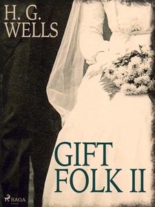 Gift folk II (e-bok) av H. G Wells