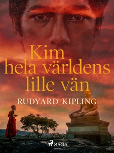 Kim, hela världens lille vän (e-bok) av Rudyard