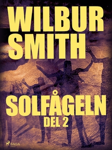 Solfågeln del 2 (e-bok) av Wilbur Smith