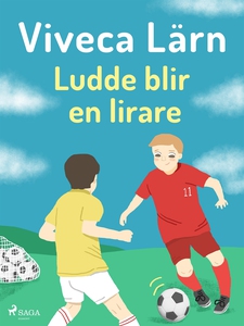 Ludde blir en lirare (e-bok) av Viveca Lärn