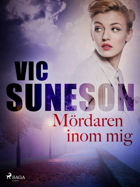 Mördaren inom mig (e-bok) av Vic Sunesen, Vic S