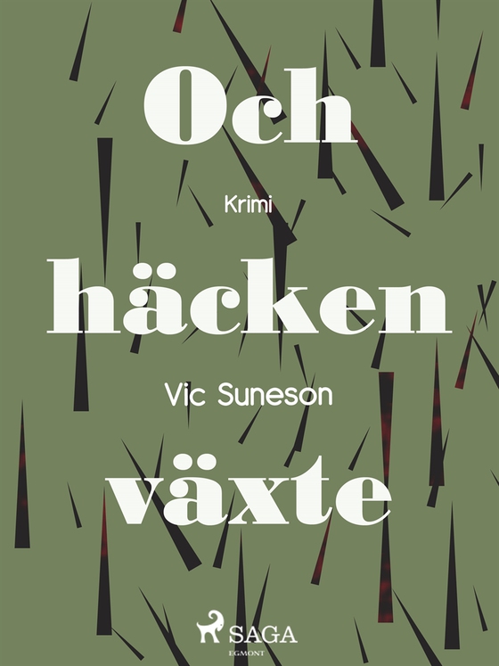 Och häcken växte