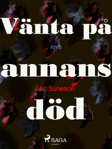 Vänta på annans död (e-bok) av Vic Sunesen, Vic