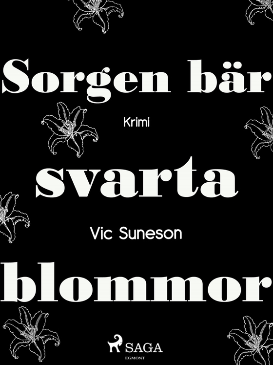 Sorgen bär svarta blommor