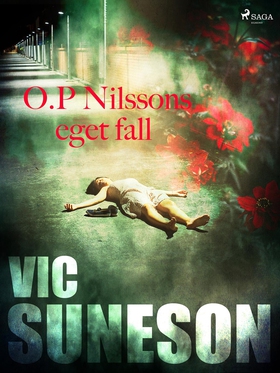 O.P. Nilssons eget fall (e-bok) av Vic Suneson