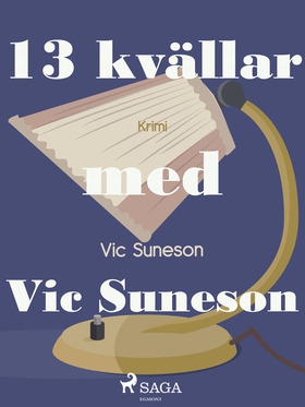 13 kvällar med Vic Suneson (e-bok) av Vic Sunes
