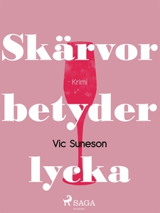 Skärvor betyder lycka (e-bok) av Vic Sunesen, V