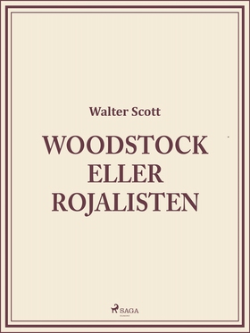 Woodstock eller Rojalisten (e-bok) av Walter Sc