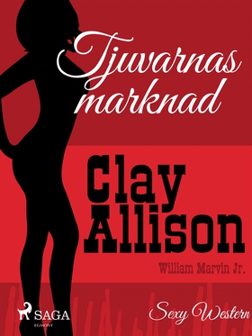 Tjuvarnas marknad (e-bok) av Clay Allison, Will