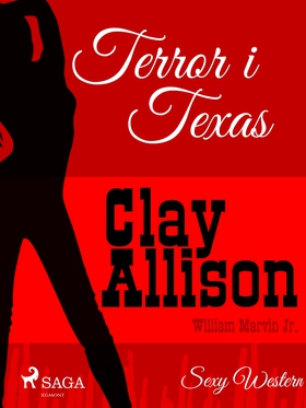 Terror i Texas (e-bok) av Clay Allison, William
