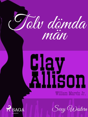 Tolv dömda män (e-bok) av Clay Allison, William