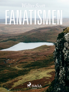 Fanatismen (e-bok) av Walter Scott, Magnus Alex