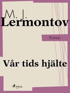Vår tids hjälte (e-bok) av M. J. Lermontov