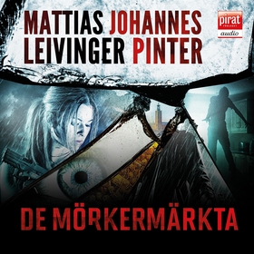 De mörkermärkta (ljudbok) av Mattias Leivinger,