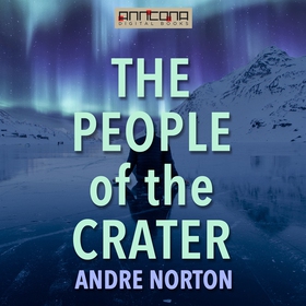 The People of the Crater (ljudbok) av Andre Nor