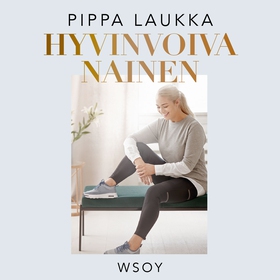 Hyvinvoiva nainen (ljudbok) av Pippa Laukka