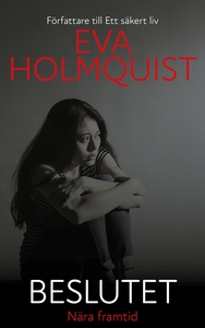Beslutet (e-bok) av Eva Holmquist
