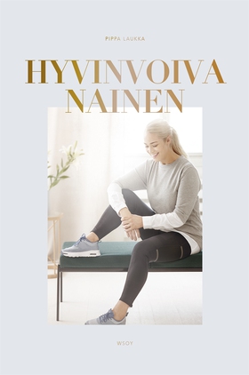 Hyvinvoiva nainen (e-bok) av Pippa Laukka